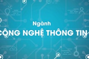 Ngành Công Nghệ Thông Tin – Học Gì? Làm Gì? Cơ Hội Nghề Nghiệp Ra Sao?